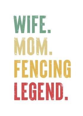 Wife Mom Fencing Legend