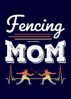 Fencing Mom Funny Mothers