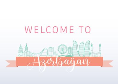 Welcome to Azerbaijan