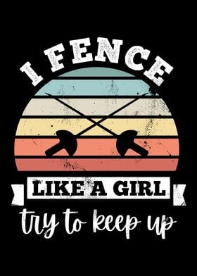 I fence like a girl Fencer