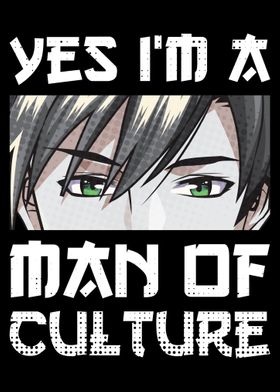 Man Of Culture Anime Meme Poster By Aestheticalex Displate