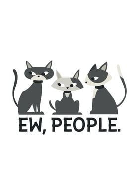 Ew People Cats Lover Gift