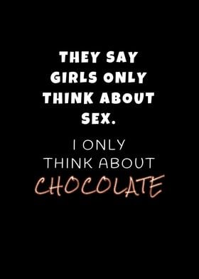 Girls Think Sex Chocolate