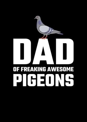 Dad Of Pigeons Bird Lover