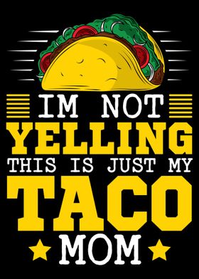 Taco Tacos Mom Mother