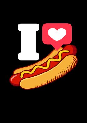 I Love Hot Dogs Fast Food