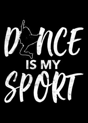 Dance is My Sport Dancing 