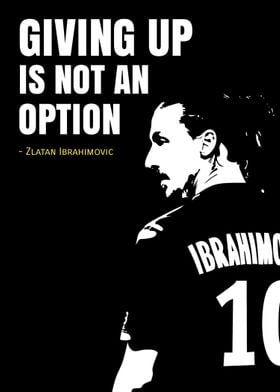 Zlatan Ibrahimovic quotes' Poster by iwak ayam | Displate