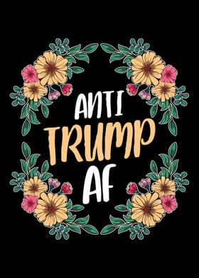 Anti Trump Af Flower Flora