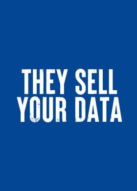 They Sell Your Data