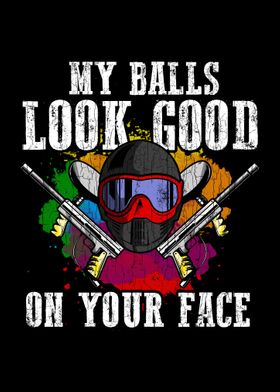 My Balls Look Good On Your