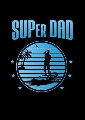 SUPer Dad Stand Up