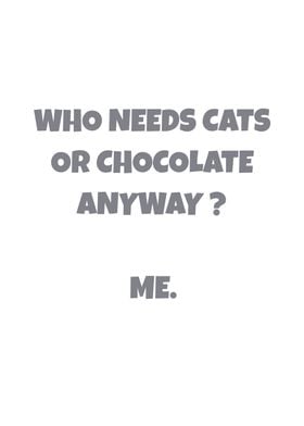 Who Needs Cats Chocolate