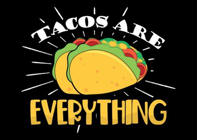 tacos are everything