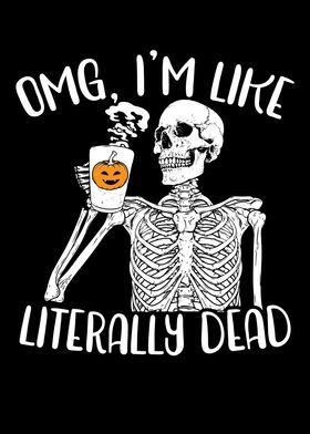 'OMG Im Like Literally Dead' Poster by NAO | Displate