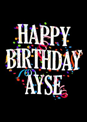 Happy Birthday Ayse