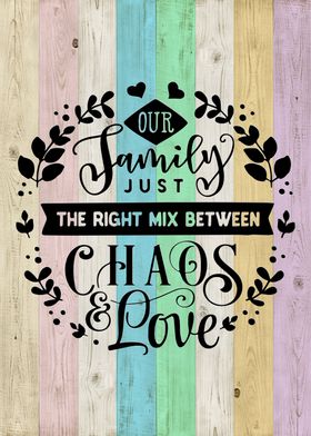 Family Mix Of Chaos Love