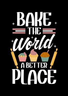 Bake The World