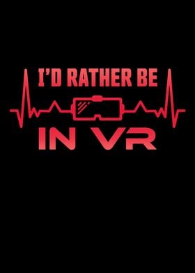 Id rather be in VR Gift