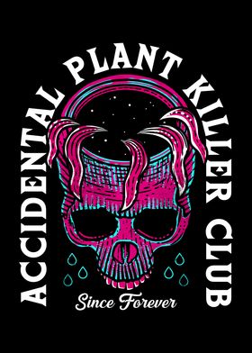 Plant Killer Club