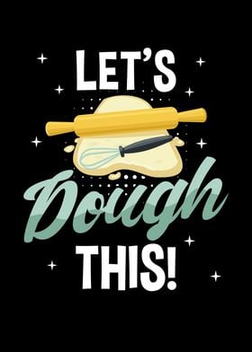 Lets Dough This