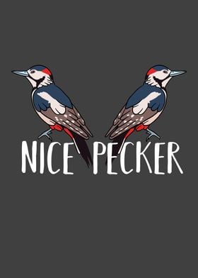 Nice Pecker Funny Bird