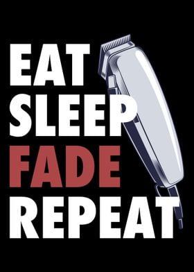 Eat Sleep Fade Repeat Barb