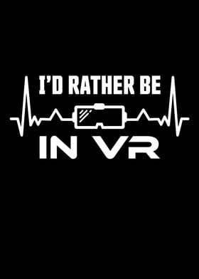 Id rather be in VR Gift