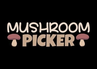 Mushroom Picker Mushrooms