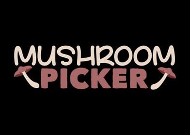 Mushroom Picker Mushrooms