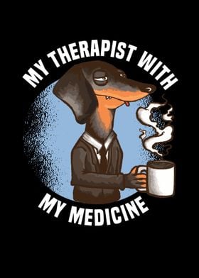 Funny Dog  My Therapist