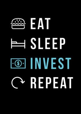 Eat Sleep Invest Repeat