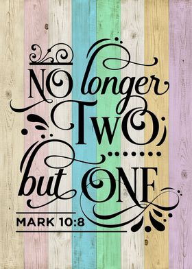 No Longer Two but One Poster Sign