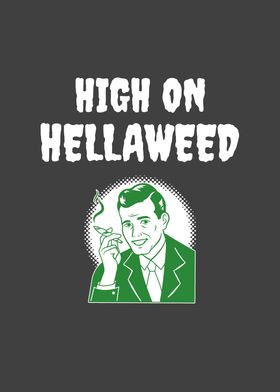 High On Hellaweed