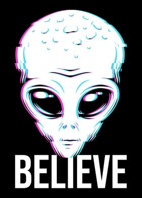 Believe Alien UFO Space