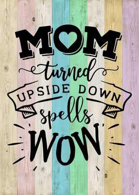 mom upside down