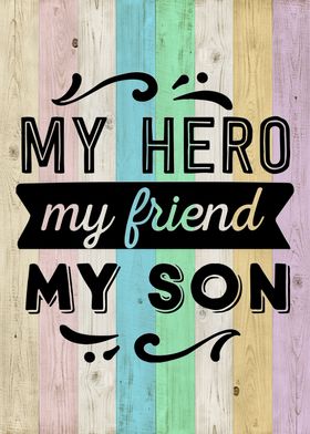 my hero my son