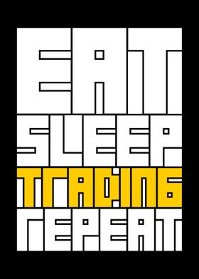 eat sleep trading repeat