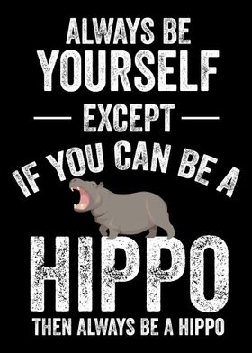 Be a Hippo Hippo Animal Zo