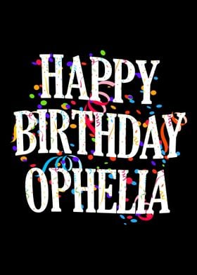 Happy Birthday Ophelia