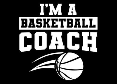 Im a Basketball Coach