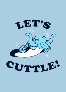 Lets cuttle