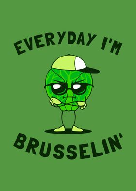 Everyday im Brusselin