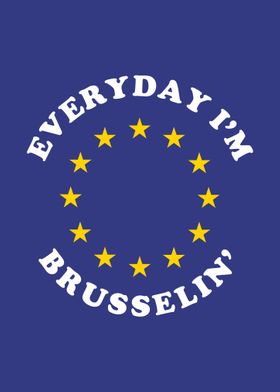 Everyday Im brusselin