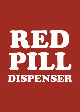 Red Pill Dispenser 