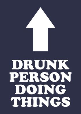 Drunk Person Doing Things