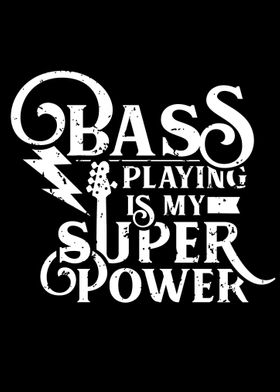 Bass Playing Superpower