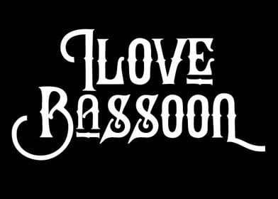 I love Bassoon