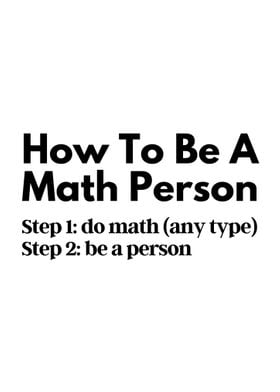 How To Be A Math Person