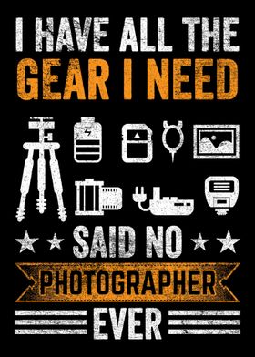 I Have All The Gear I Need